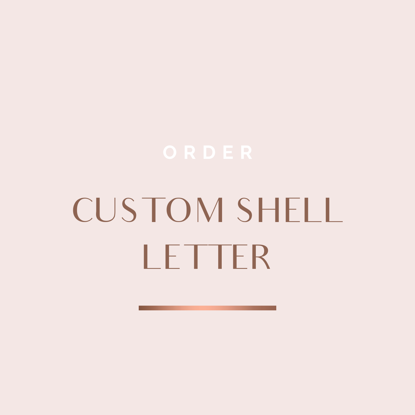 Custom Shell Letter