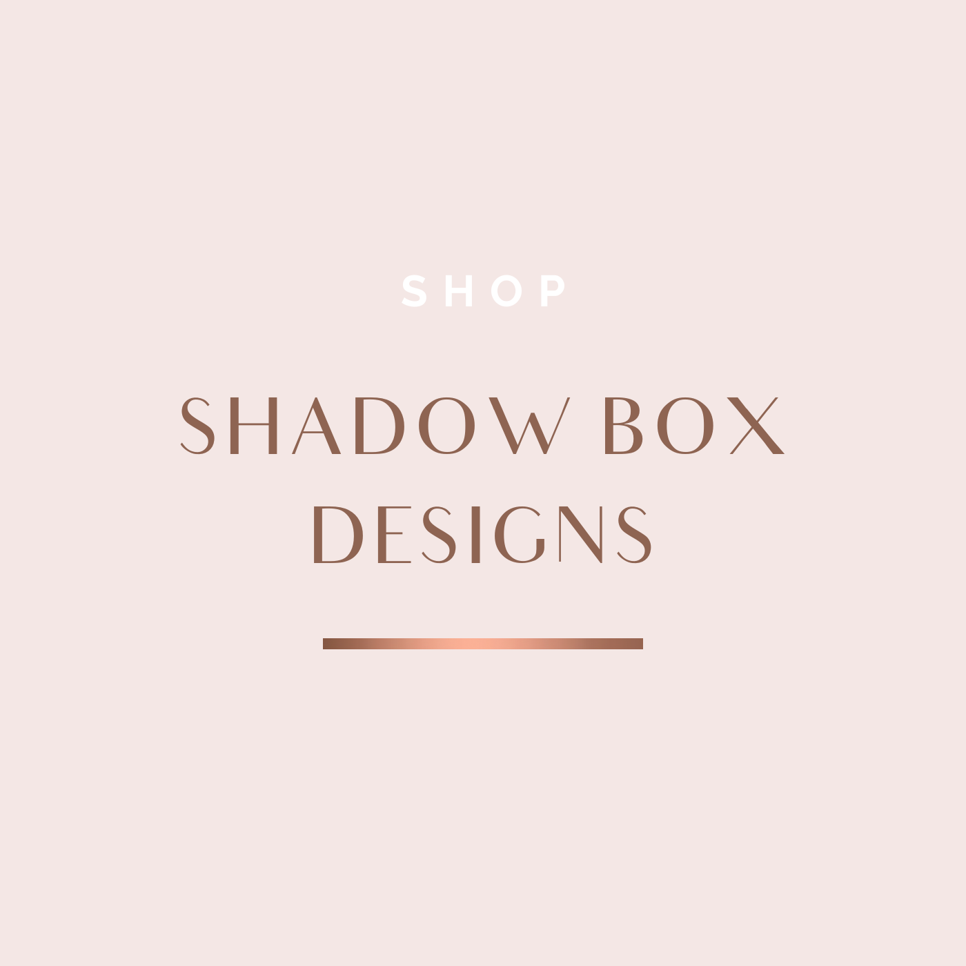 Shadow Box Designs