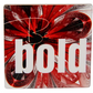 Be Bold - Fridge Magnet